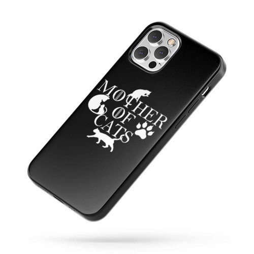 Mother Of Cats Funny Mother Of Dragons Got Game Of Thrones iPhone Case Cover