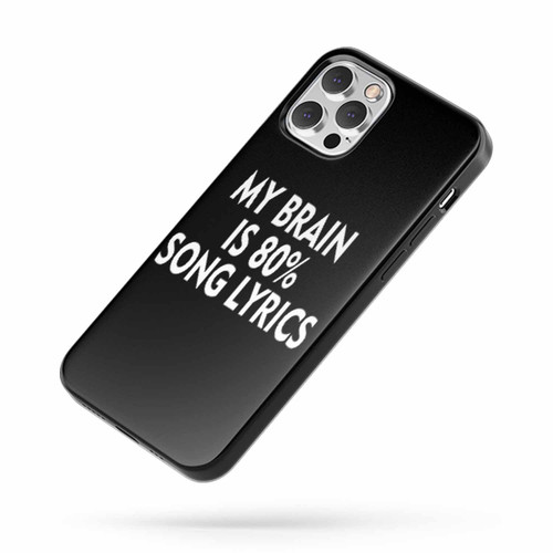 My Brain Is 80 Percent Song Lyrics iPhone Case Cover