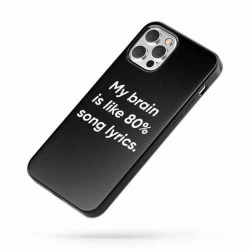 My Brain Is Like 80% Song Lyrics iPhone Case Cover