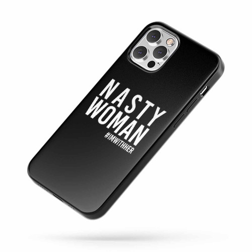 Nasty Woman #Imwithher iPhone Case Cover