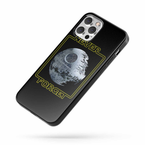 Never Forget The Death Star iPhone Case Cover
