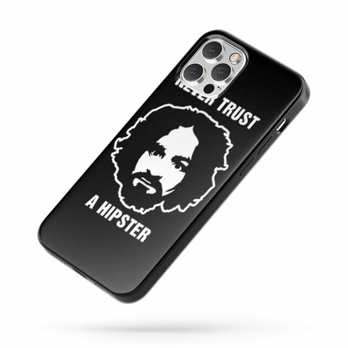 Never Trust A Hipster iPhone Case Cover