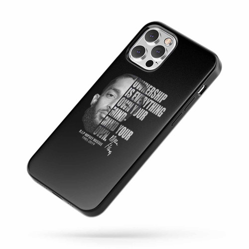 Nipsey Hussle Ownership Is Everything Own Your Mind iPhone Case Cover
