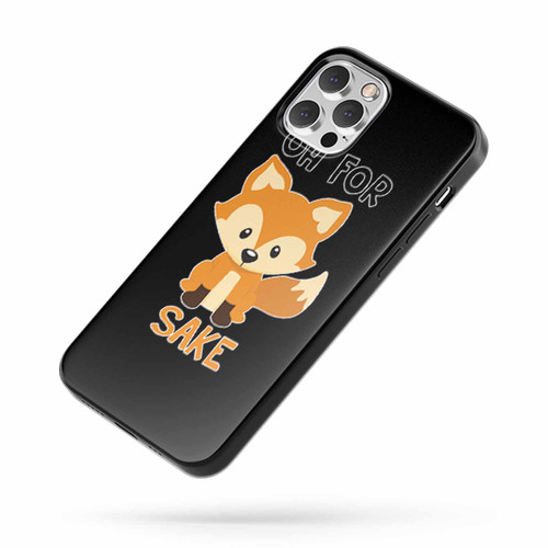 Oh For Fox Sake Funny Fox iPhone Case Cover