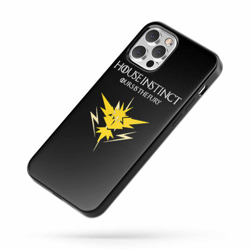 Pokemon Go House Instinct Ours Is The Fury Game Of Thrones Team Instinct iPhone Case Cover