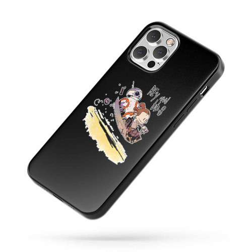 Rey And Bb8 Calvin And Hobbes iPhone Case Cover