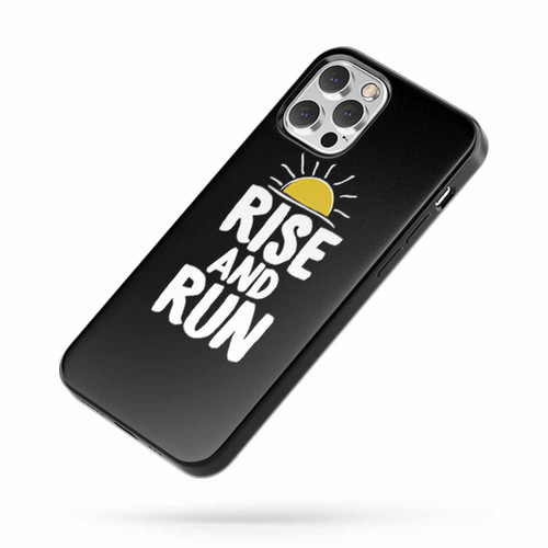 Rise And Run Motivation Running iPhone Case Cover