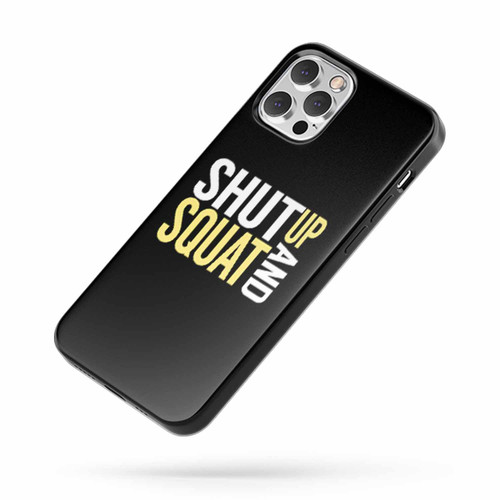 Shut Up And Squat Drop It Fitness Fun Gym Burnout iPhone Case Cover