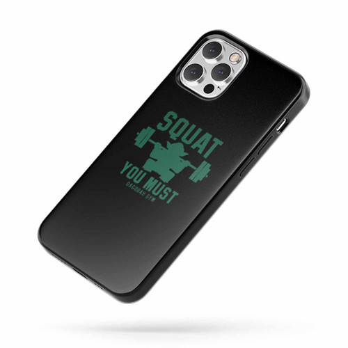 Squat You Must iPhone Case Cover