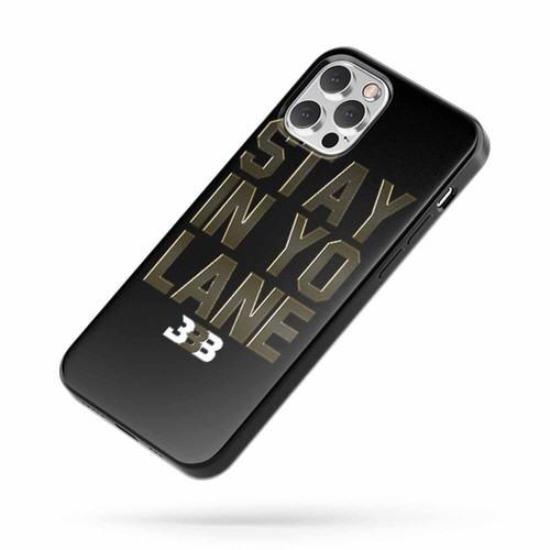 Stay In Yo Lane Bbb iPhone Case Cover