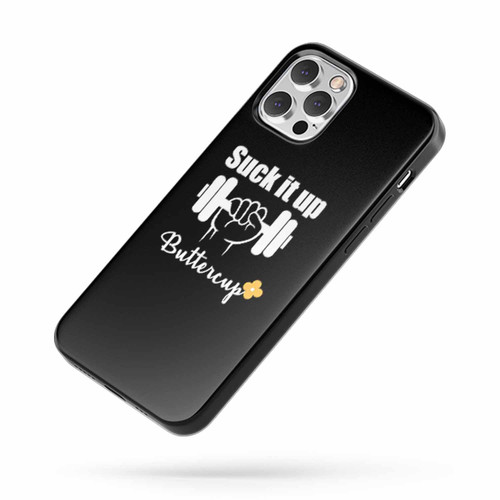 Suck It Up Buttercup 2 1 iPhone Case Cover