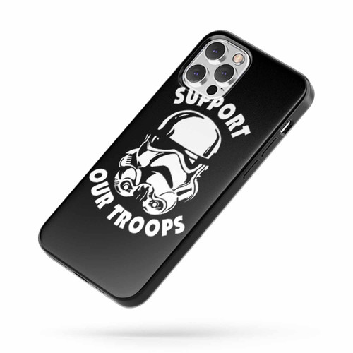 Support Our Troops Storm Trooper Star Wars iPhone Case Cover