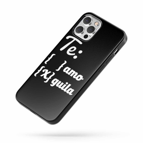 Te Amo Nah Tequila iPhone Case Cover