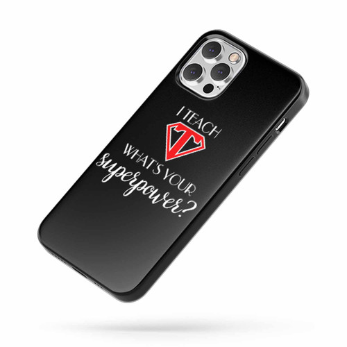 Teacher Superpower iPhone Case Cover