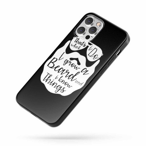 That'S What I Do Beard Funny iPhone Case Cover
