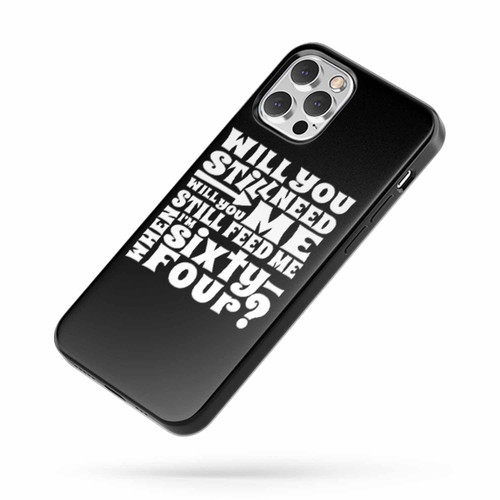 The Beatles Will You Still Need Me When I'M Th Birthday iPhone Case Cover