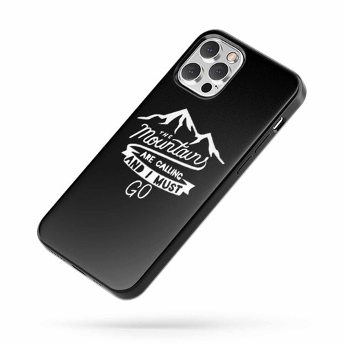 The Mountains Are Calling And I Must Go Vintage Traveler Adventure Mountain Climbing iPhone Case Cover