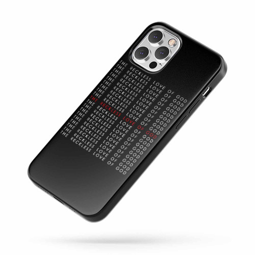 The Reckless Love Of God iPhone Case Cover