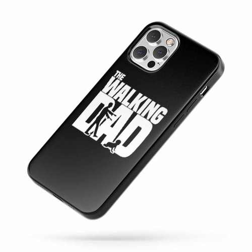 The Walking Dad Funny iPhone Case Cover