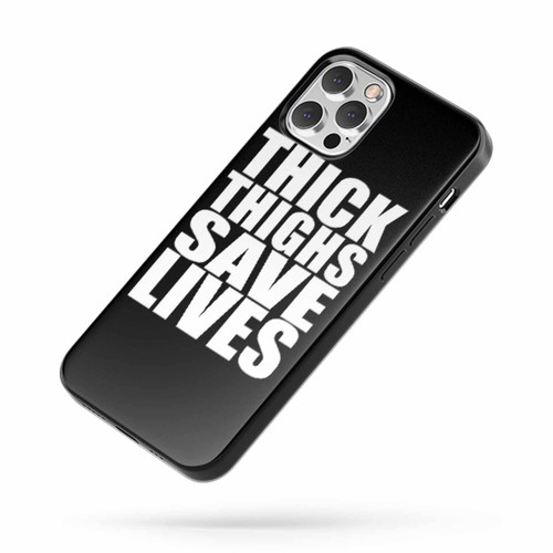 Thick Thighs Save Lives Funny Workout Training Gym iPhone Case Cover