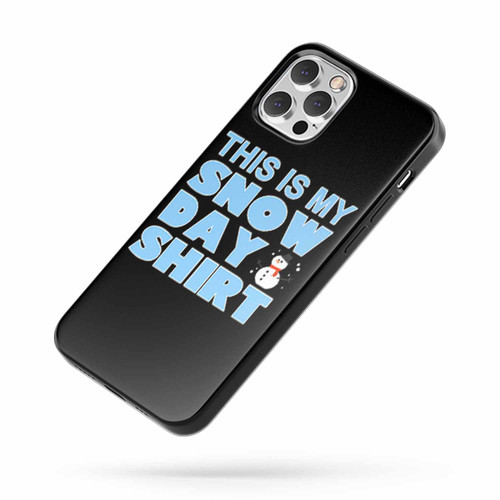 This Is My Snow Day Shirt School iPhone Case Cover