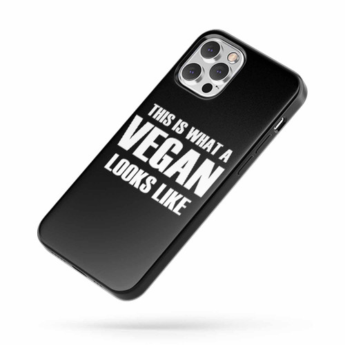 This Is What A Vegan Looks Like iPhone Case Cover