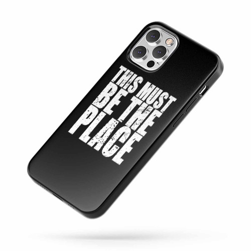 This Must Be The Place Bold Font iPhone Case Cover