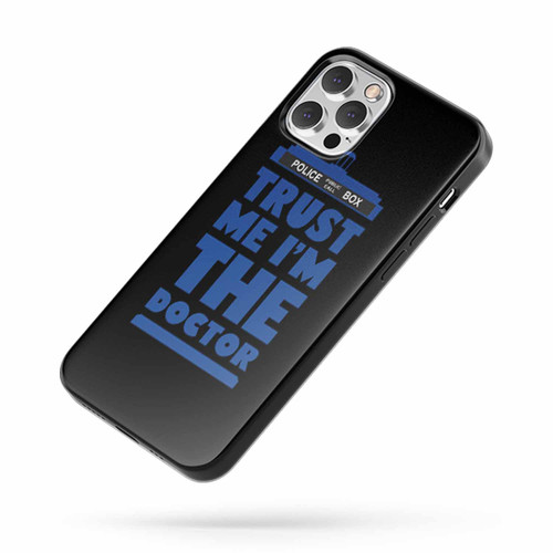 Trust Who Trust Me I'M The Doctor Tv Parody iPhone Case Cover