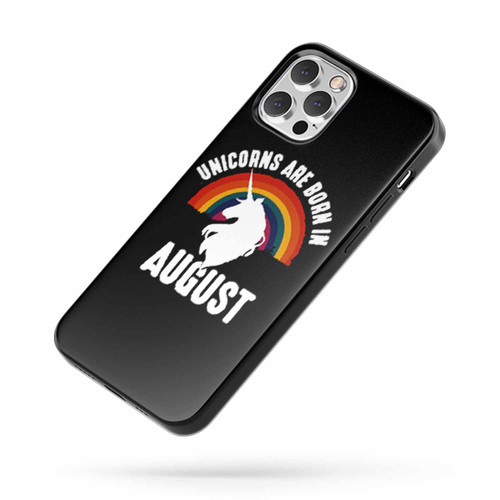 Unicorns Are Born In August iPhone Case Cover