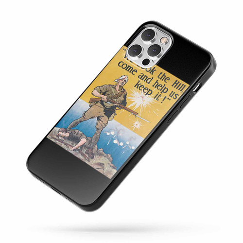 We Took The Hill Come And Help Us Keep It! iPhone Case Cover