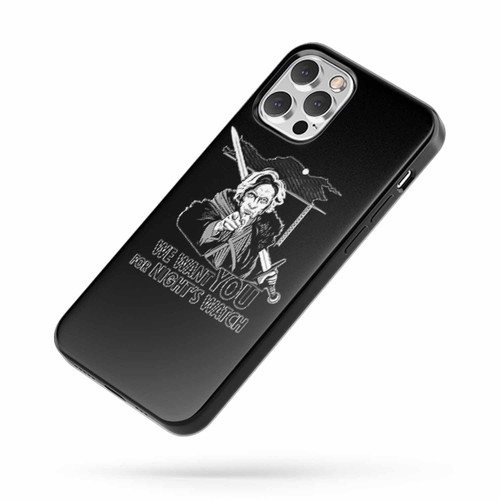 We Want You For Night'S Watch iPhone Case Cover