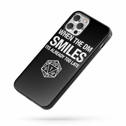 When The Dm Smiles It'S Already Too Late Dungeon And Dragons 2 iPhone Case Cover