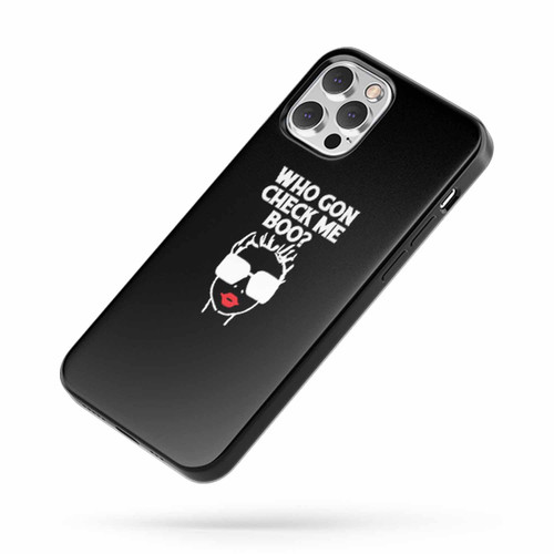 Who Gon' Check Me Boo Reality Tv Bravotv Pop Culture Real Housewives iPhone Case Cover