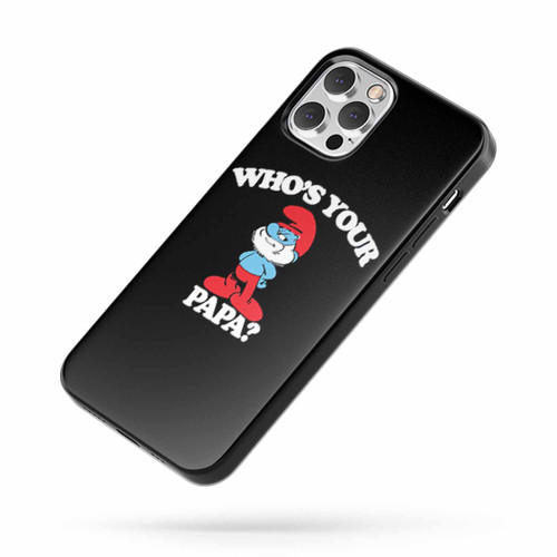 Who'S Your Papa iPhone Case Cover