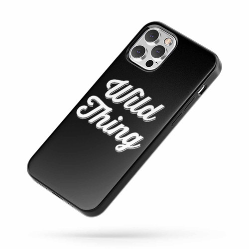 Wild Thing iPhone Case Cover