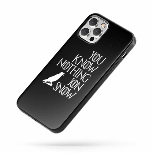 You Know Nothing Jon Snow Game Of Thrones Movie iPhone Case Cover
