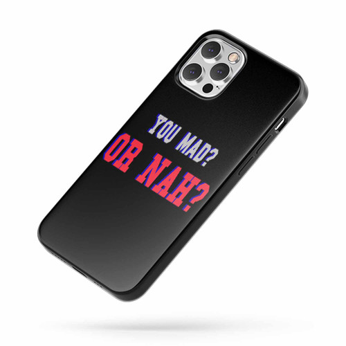 You Mad Or Nah Hosted iPhone Case Cover