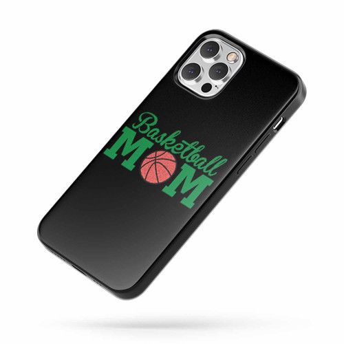 Basketball Mom Saying Quote iPhone Case Cover