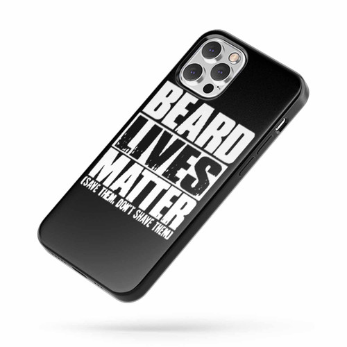 Beard Lives Matter Saying Quote iPhone Case Cover