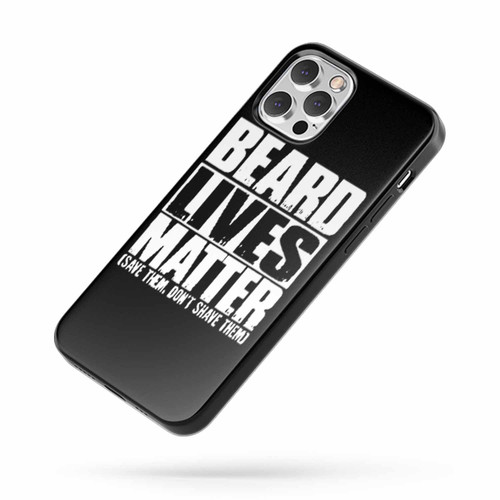 Beard Lives Matter Quote iPhone Case Cover