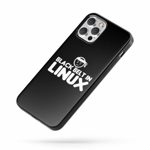 Black Belt In Linux Saying Quote iPhone Case Cover