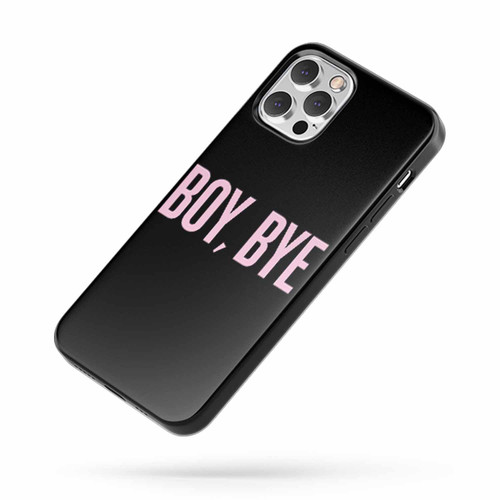 Boy Bye Saying Quote iPhone Case Cover