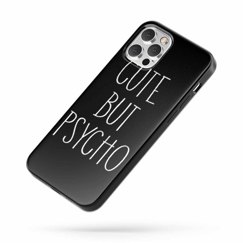 Cute But Psycho Saying Quote iPhone Case Cover