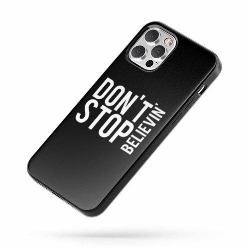 Don'T Stop Believin' Quote iPhone Case Cover