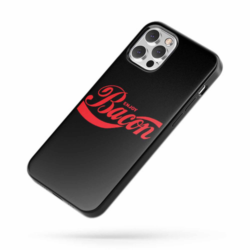 Enjoy Bacon Quote iPhone Case Cover