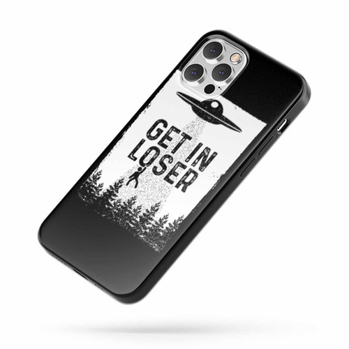 Get In Loser Quote iPhone Case Cover