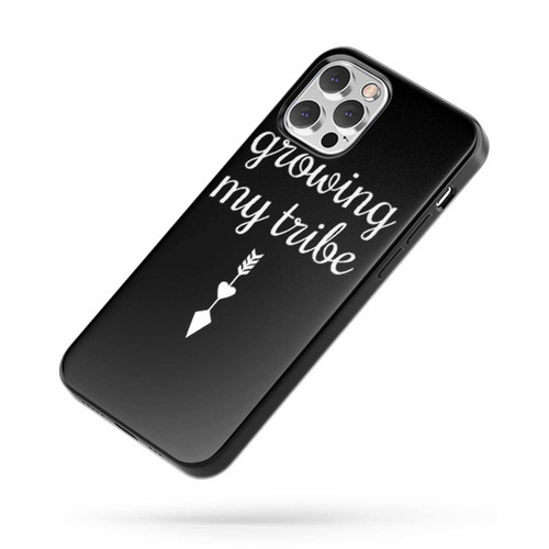 Growing My Tribe Quote iPhone Case Cover