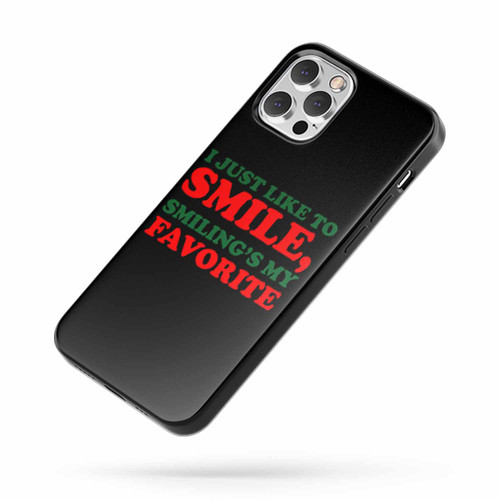 I Just Like To Smile Smiling'S My Favorite Quote iPhone Case Cover