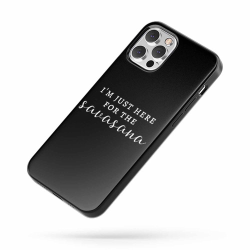 I'M Just Here For The Savasana Saying Quote iPhone Case Cover