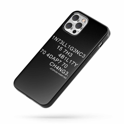 Intelligence Is The Ability To Adapt To Change Letters And Numbers Combination Stephen Hawking Quote iPhone Case Cover